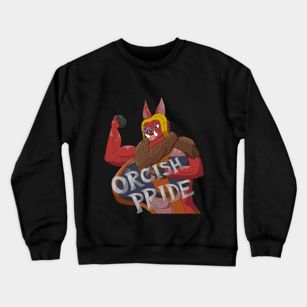 Orcish Pride v2 Crewneck Sweatshirt by Cyborg-Lucario